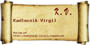 Kadlecsik Virgil névjegykártya